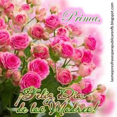 feliz dia delas madres primas|Feliz día de las madres prima